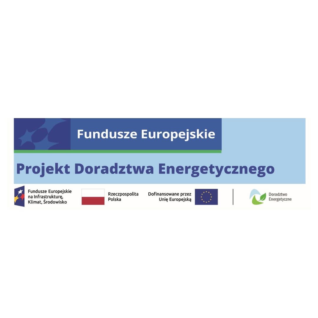 „Projekt Doradztwa Energetycznego” będzie realizowany z Funduszy Europejskich na Infrastrukturę, Klimat, Środowisko 2021-2027